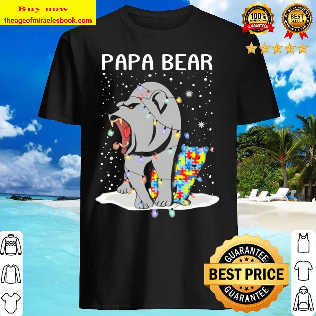 Autism Papa Bears Christmas Shirt, Hoodie, Tank top, Sweater Autism Papa Bears Christmas Shirt, Hoodie, Tank top, Sweater