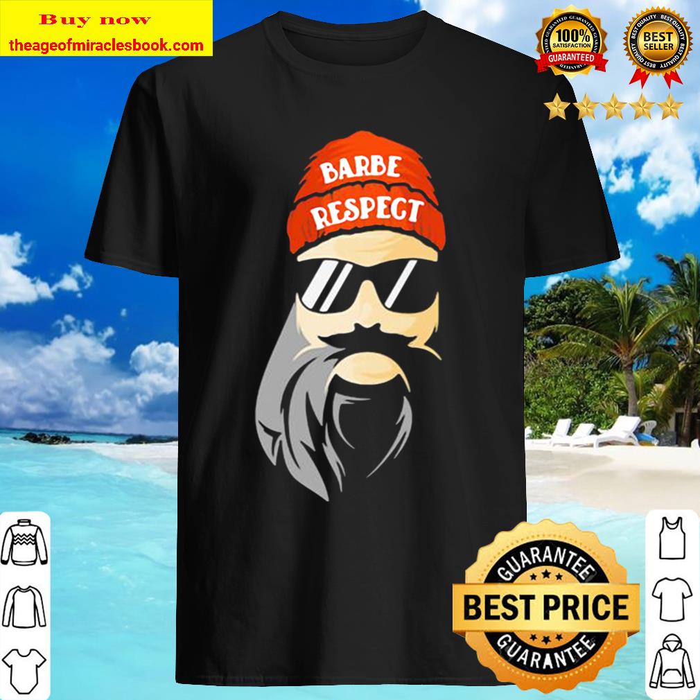 Barbe Respect Bearded Bros T-Shirt, hoodie, tank top, sweater Barbe Respect Bearded Bros T-Shirt, hoodie, tank top, sweater
