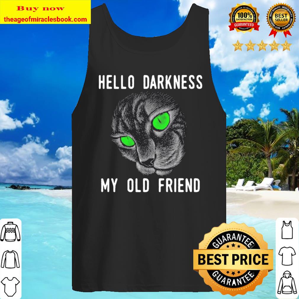 Cat Hello darkness my old friend Tank Top