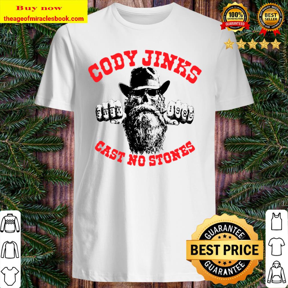 Cody Jinks Cast No Stones Hot Shirt, hoodie, tank top, sweater
