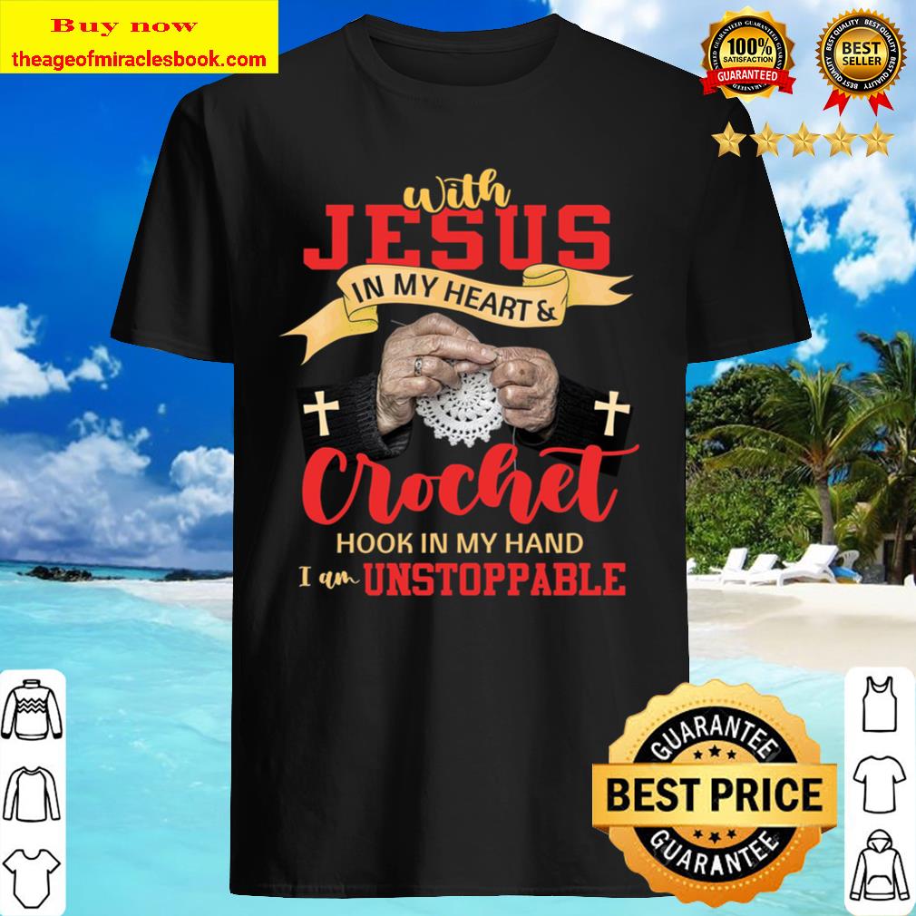 Crochet Jesus Unstoppable 2020 Shirt, hoodie, tank top, sweater Crochet Jesus Unstoppable 2020 Shirt, hoodie, tank top, sweater