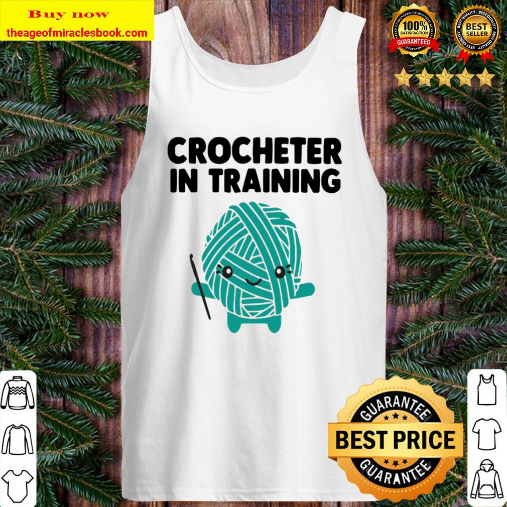 Crocheter In Training Tank Top