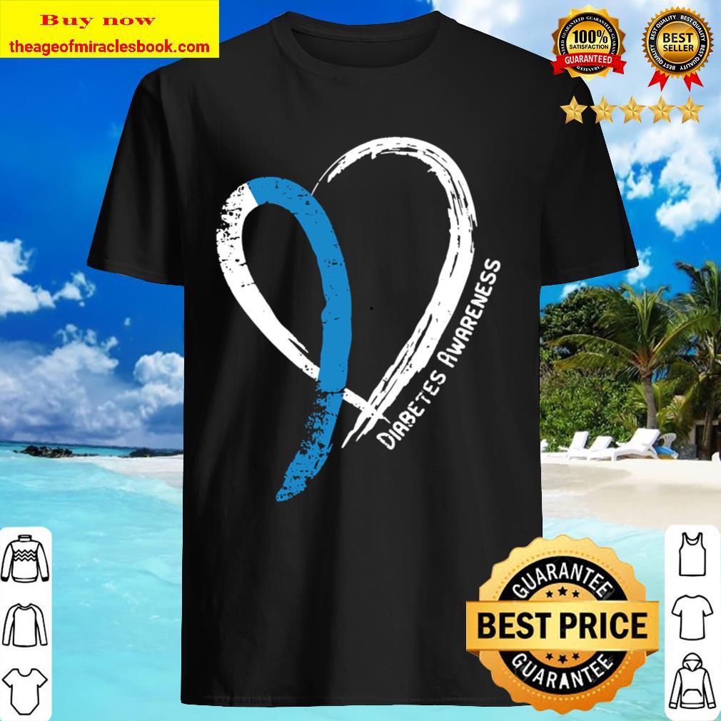 Diabetes Awareness Shirt, Hoodie, Tank top, Sweater Diabetes Awareness Shirt, Hoodie, Tank top, Sweater