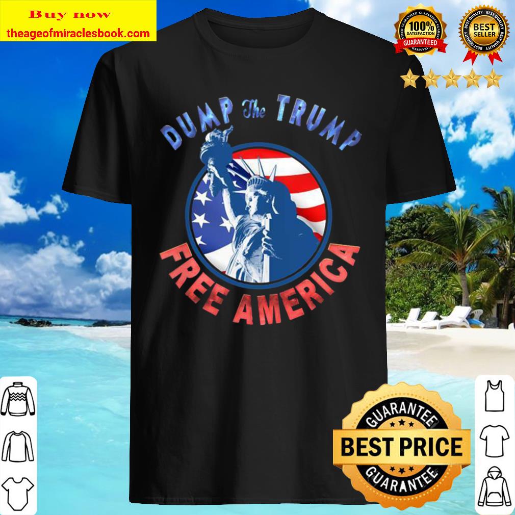 Dump the Trump Free America Vote New Shirt