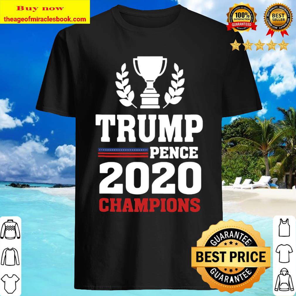 Election Winner Champions President Donald Trump Mike PenceT-shirt