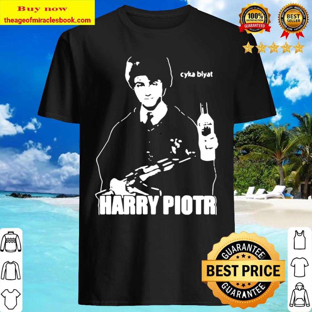 Harry Piotr Shirt, Hoodie, Tank top, Sweater
