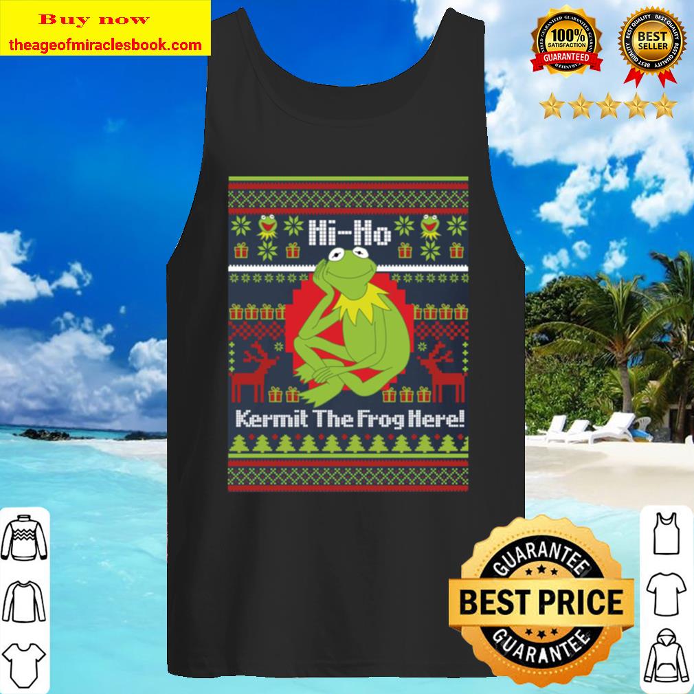 Hi ho Kermit the frog here Christmas Tank Top