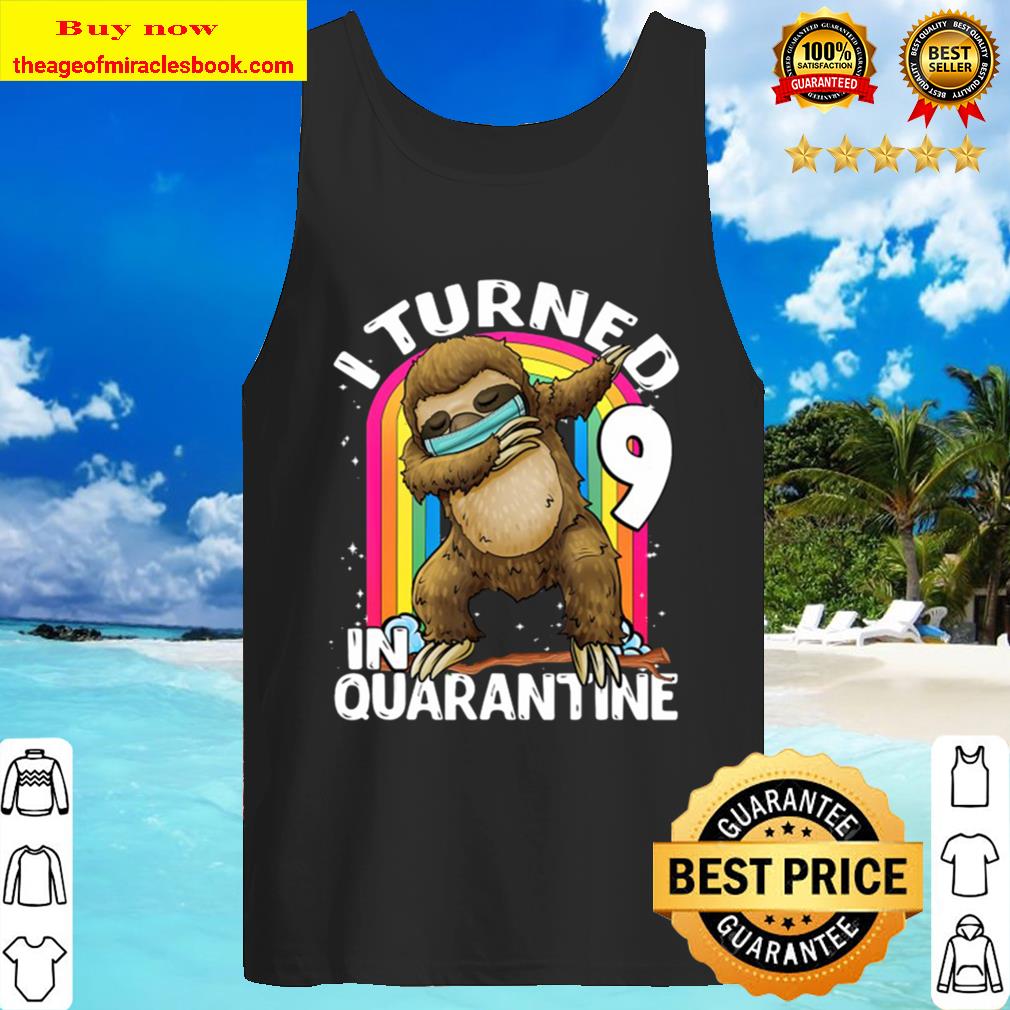 I Turned 9 In Quarantine Dabbing Sloth 9Th Birthday Kids Tank Top