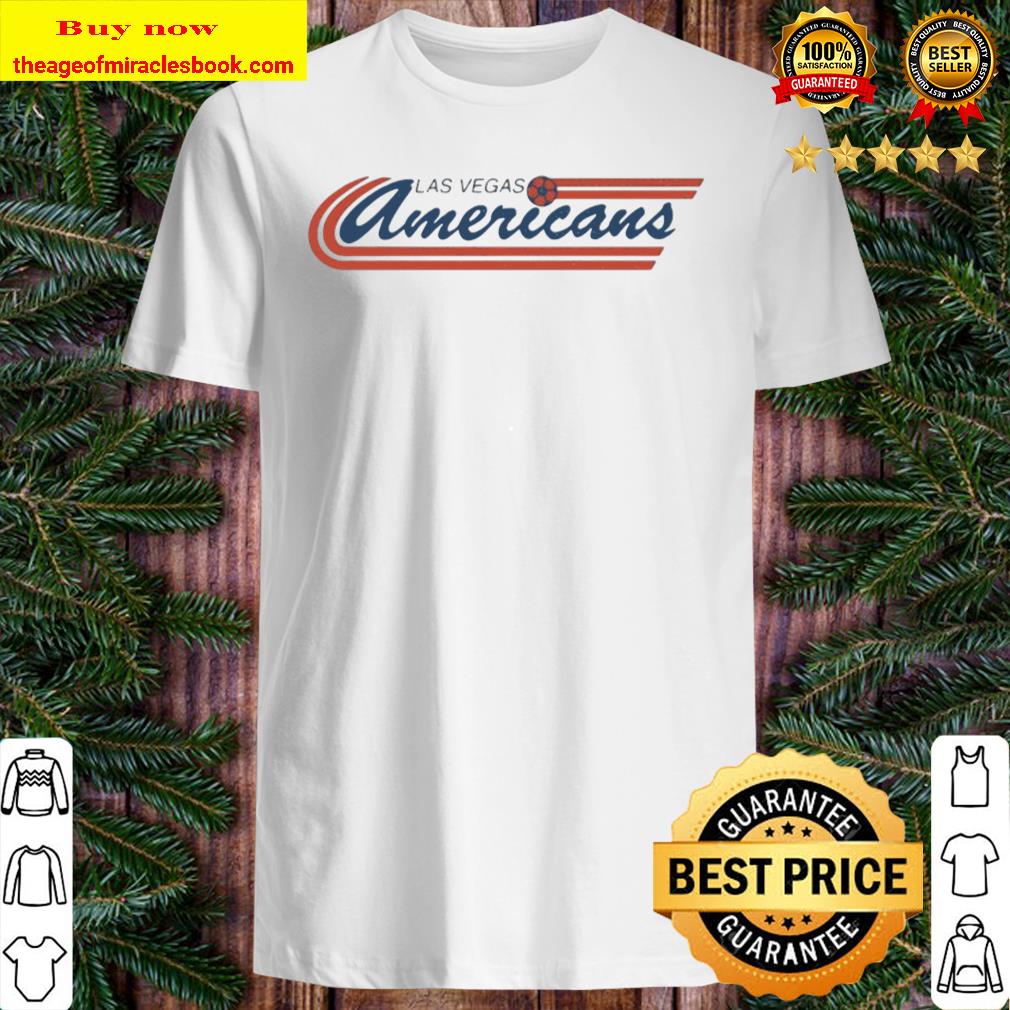 Las Vegas Americans Soccer T-shirt, hoodie, tank top, sweater Las Vegas Americans Soccer T-shirt, hoodie, tank top, sweater
