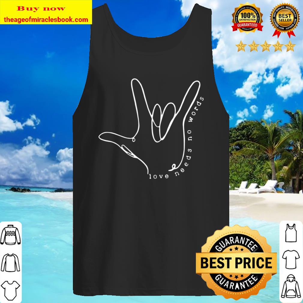 Love Needs No Words Tank Top
