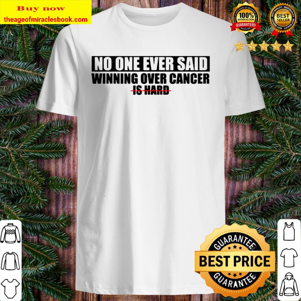 Motivational Winning Over Cancer Artwork T-Shirt