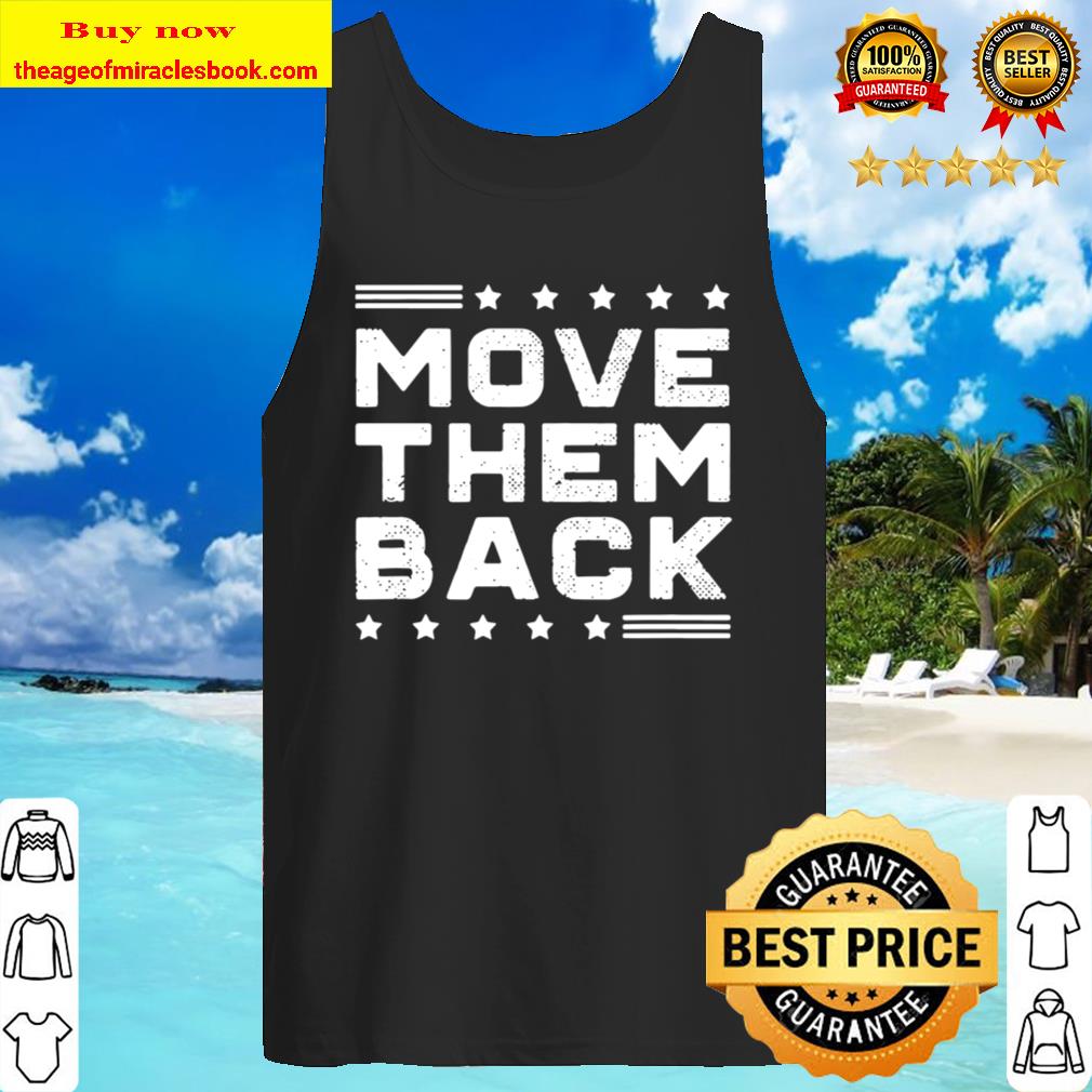 Move Them Back Georgia Rally Trump Tank Top