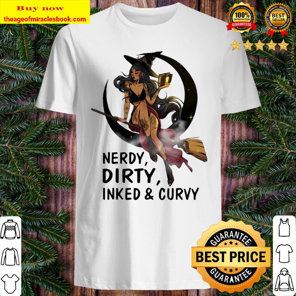 Nerdy Dirty Inked And Curvy 2020 Shirt, hoodie, tank top, sweater
