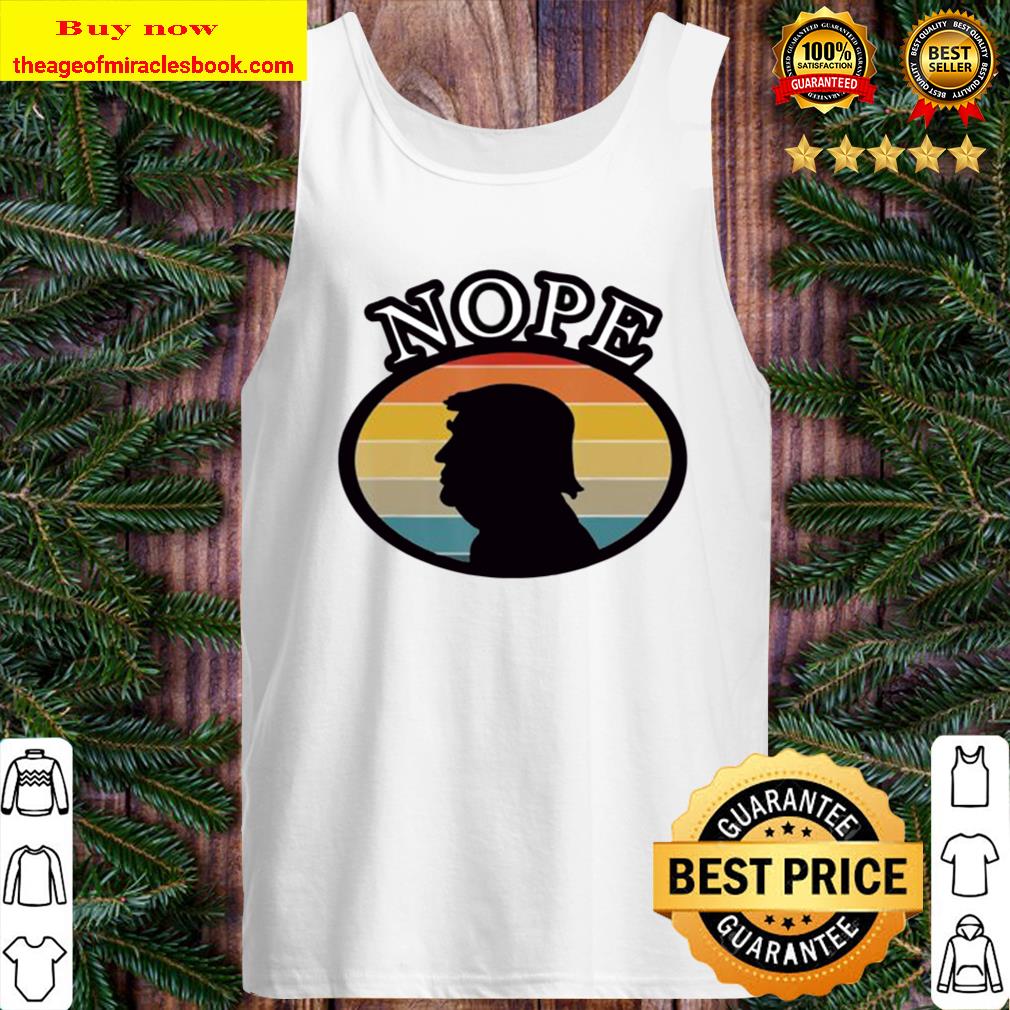 Nope Vintage Anti-Trump Tank Top