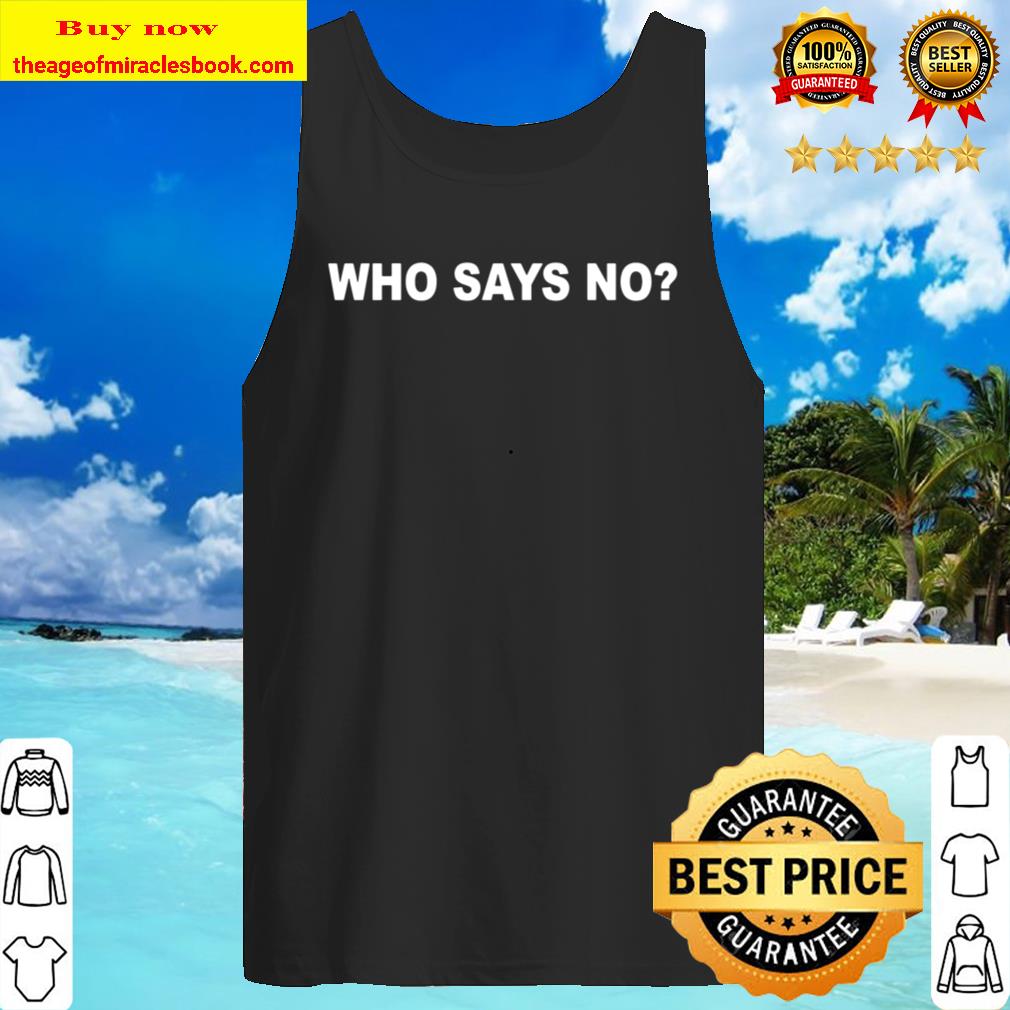 Obvious Who Say No Tank Top