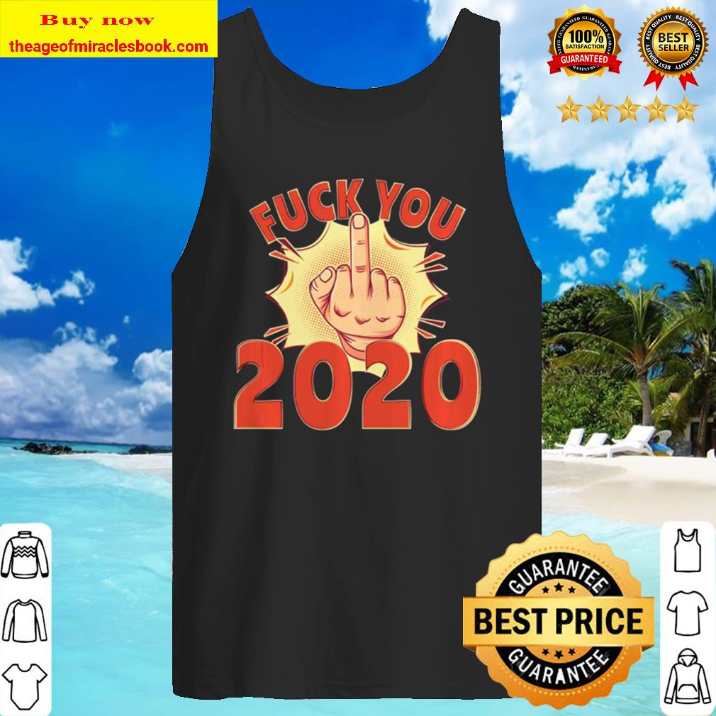 Official Fuck You 2020 Tank Top