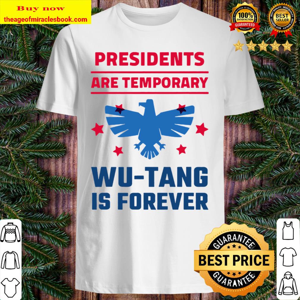Presidents are temporary is forever Shirt, Hoodie, Tank top, Sweater Presidents are temporary is forever Shirt, Hoodie, Tank top, Sweater