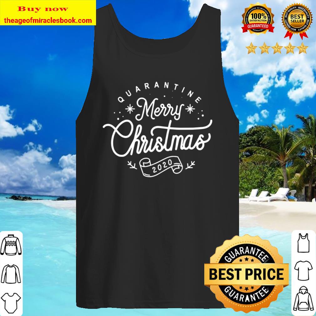 Quarantine Merry Christmas 2020 Tank Top