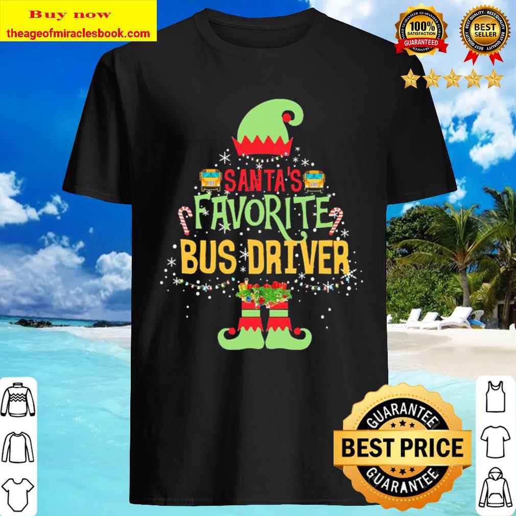 Santa’s Favorite Bus Driver New shirt, Hoodie, tank top, sweater