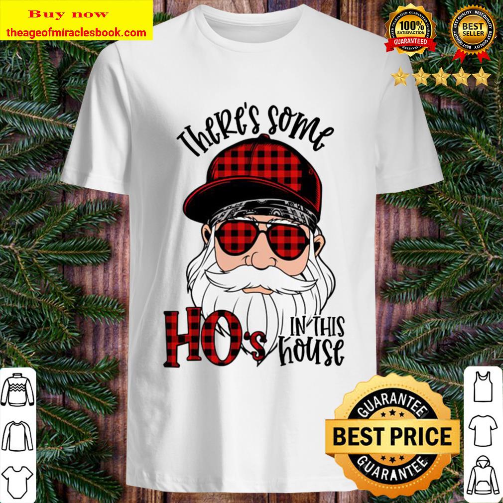 There’s Some Ho’s In This House Shirt, Hoodie, Tank top, Sweater There’s Some Ho’s In This House Shirt, Hoodie, Tank top, Sweater