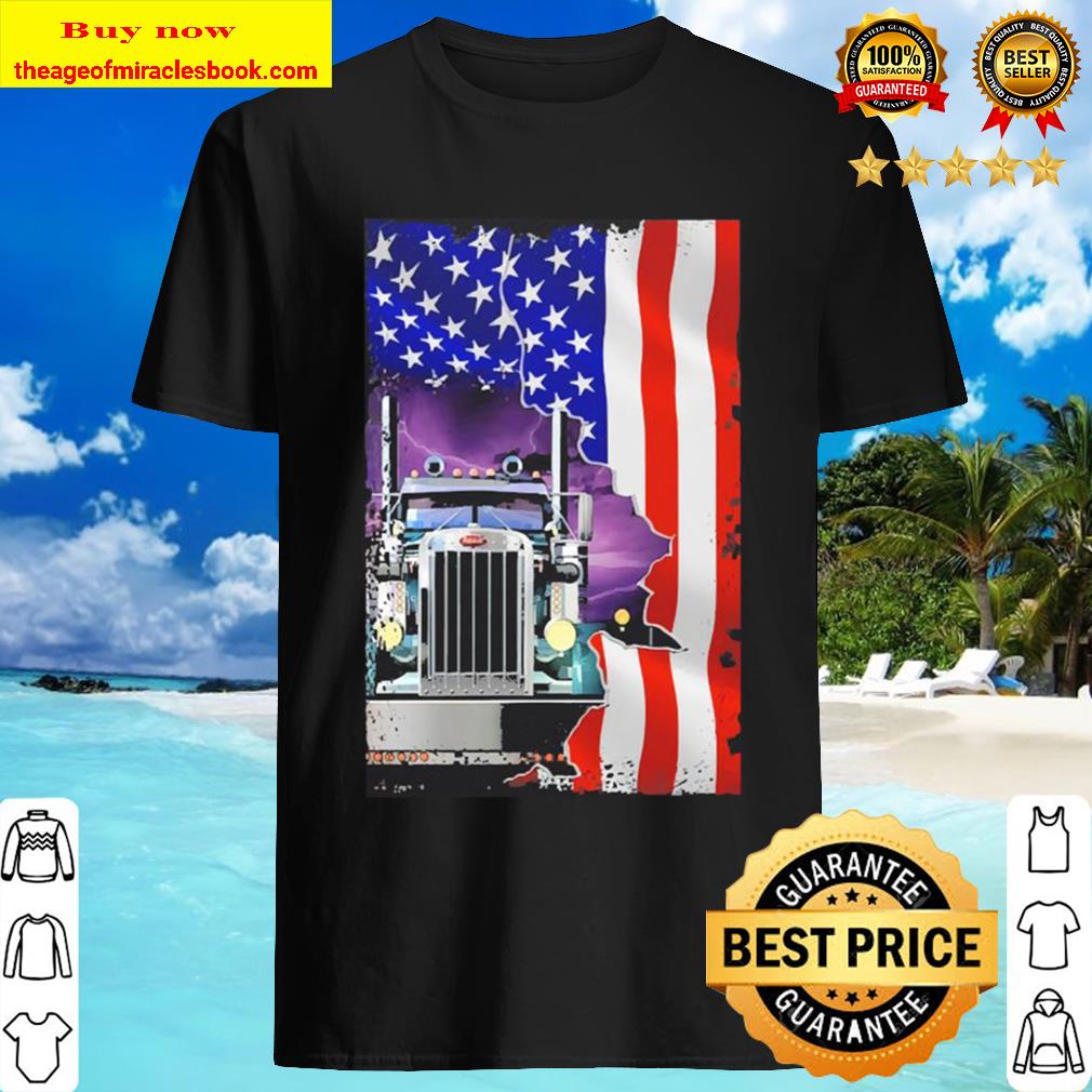 Trucker American Flag Sweat shirt, hoodie, tank top, sweater