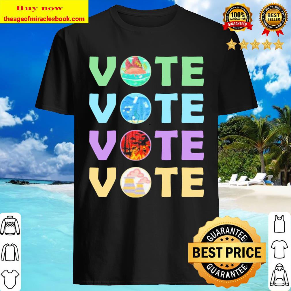 Vote For Mother Earth Global Warming T-shirt