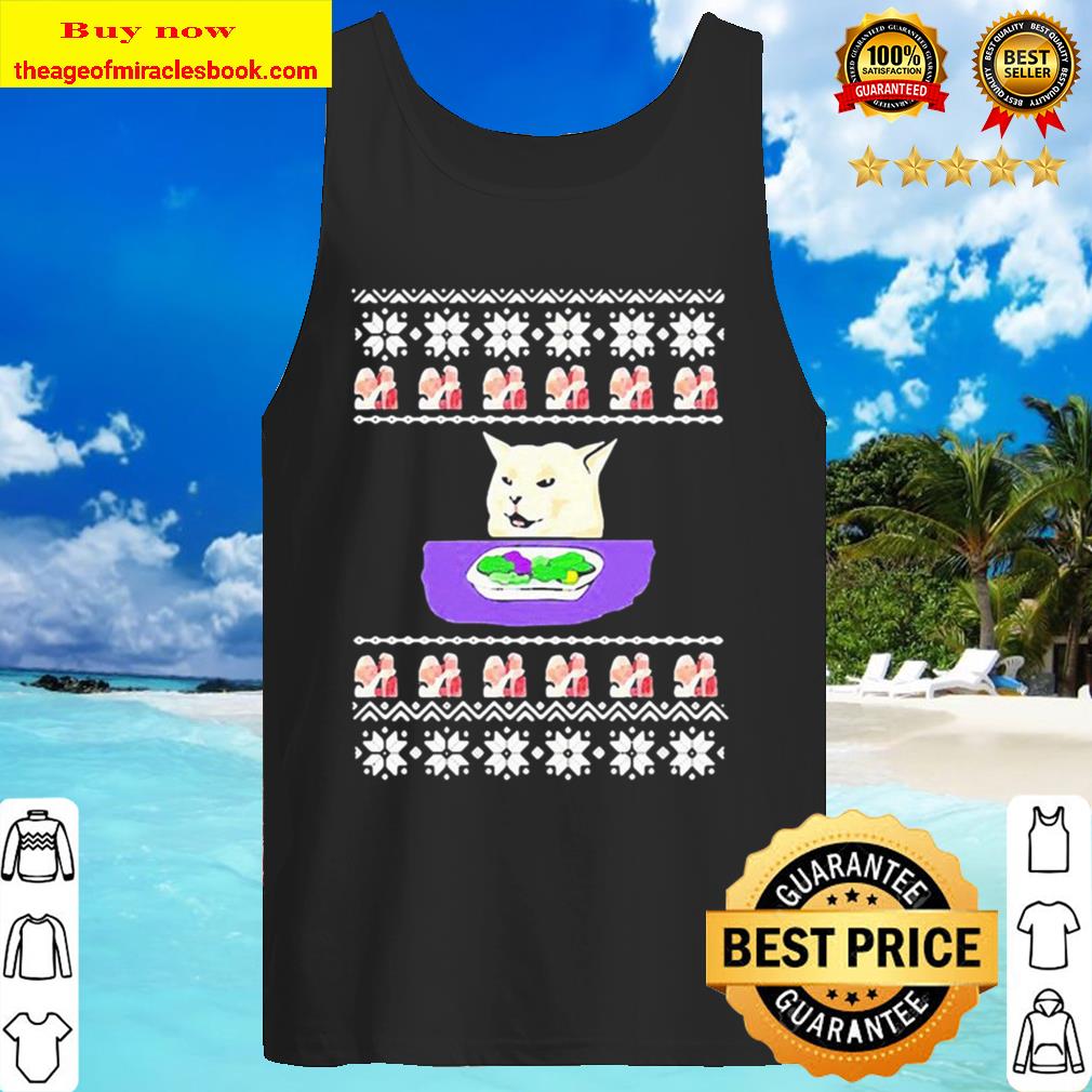 Woman Yelling Cat Meme Ugly Christmas Tank Top
