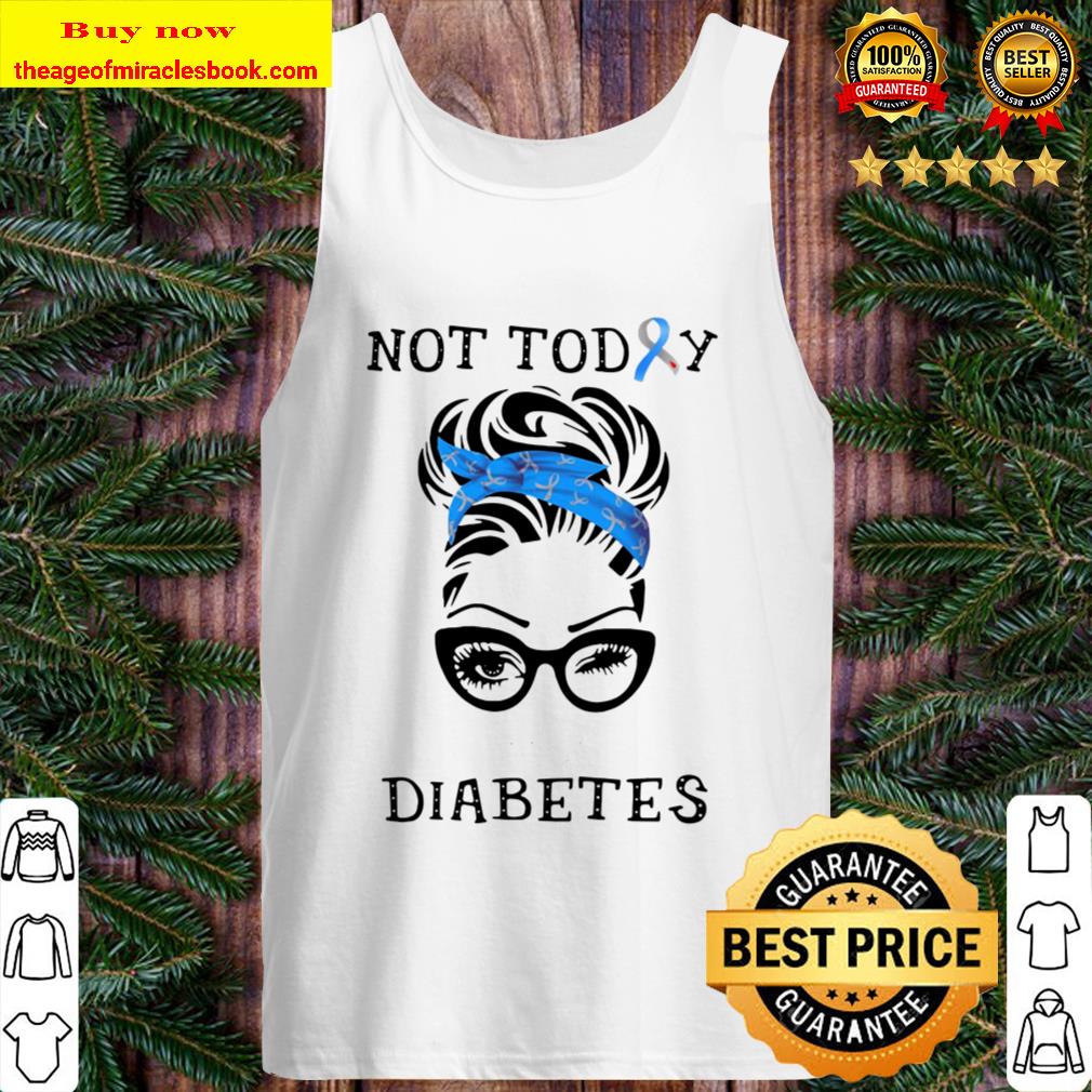 Women Not Today Diabetes Tank Top