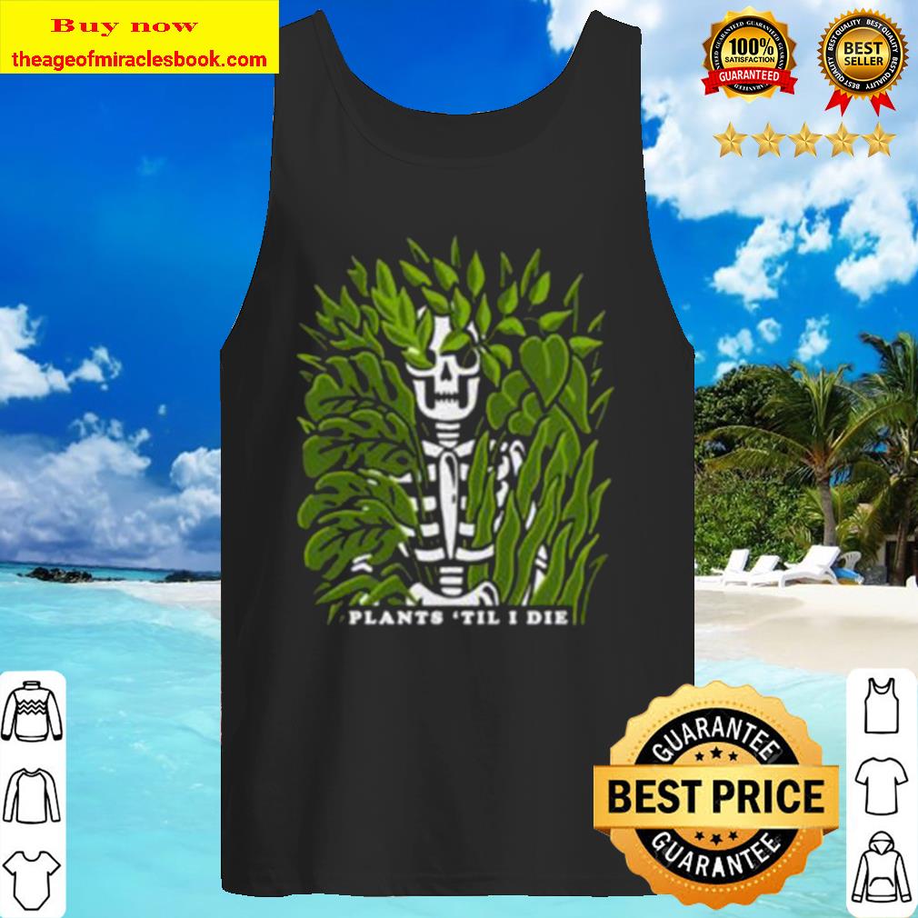 plants ’til I die Skeleton Tank Top