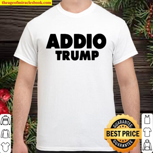Addio Trump Goodbye Political Democrats Italy Shirt