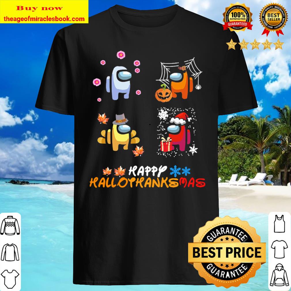 Among Us Happy Hallothanksmas 2020 Shirt, Hoodie, Tank top, Sweater Among Us Happy Hallothanksmas 2020 Shirt, Hoodie, Tank top, Sweater