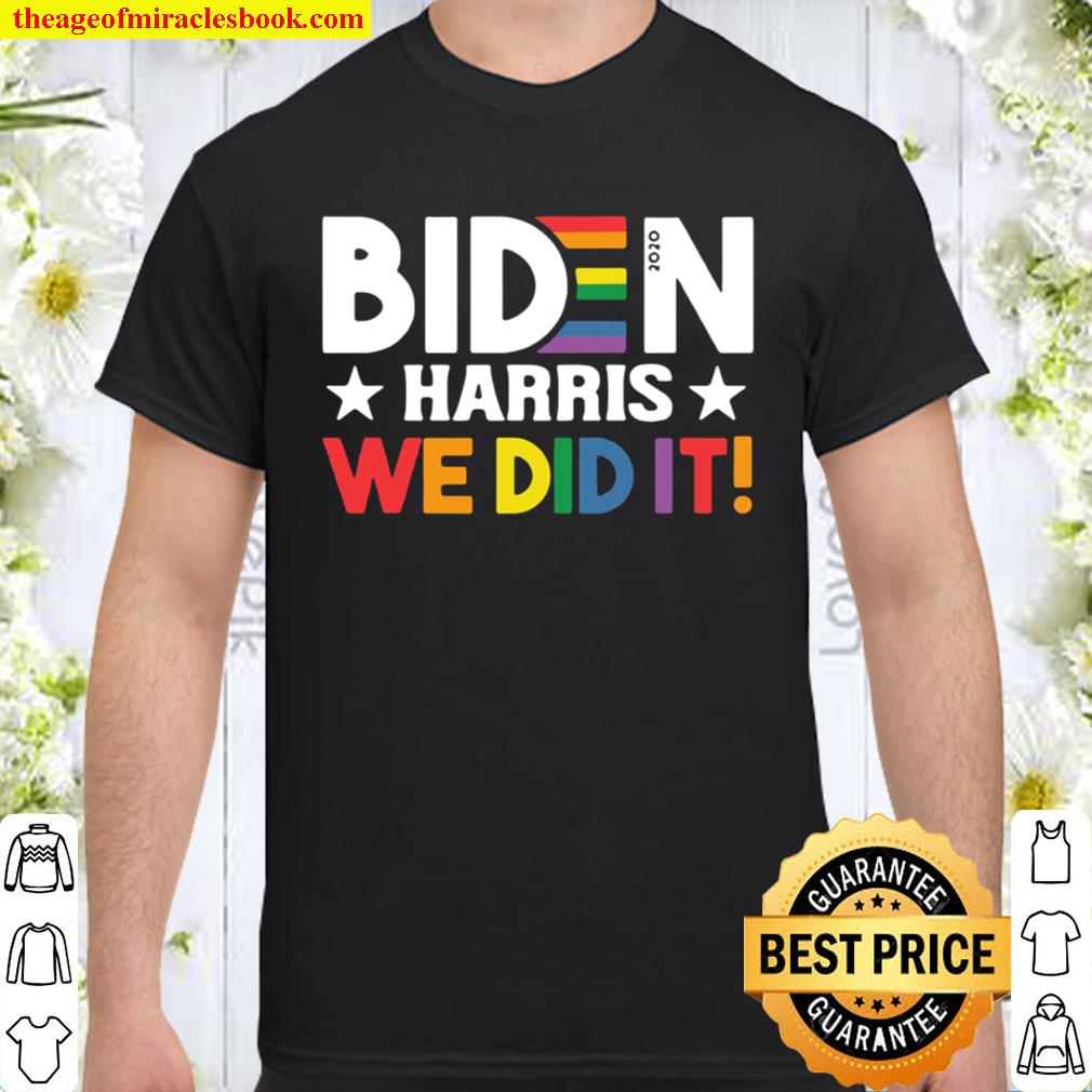 Biden Harris we did it LGBT Shirt, Hoodie, Long Sleeved, SweatShirt Biden Harris we did it LGBT Shirt, Hoodie, Long Sleeved, SweatShirt