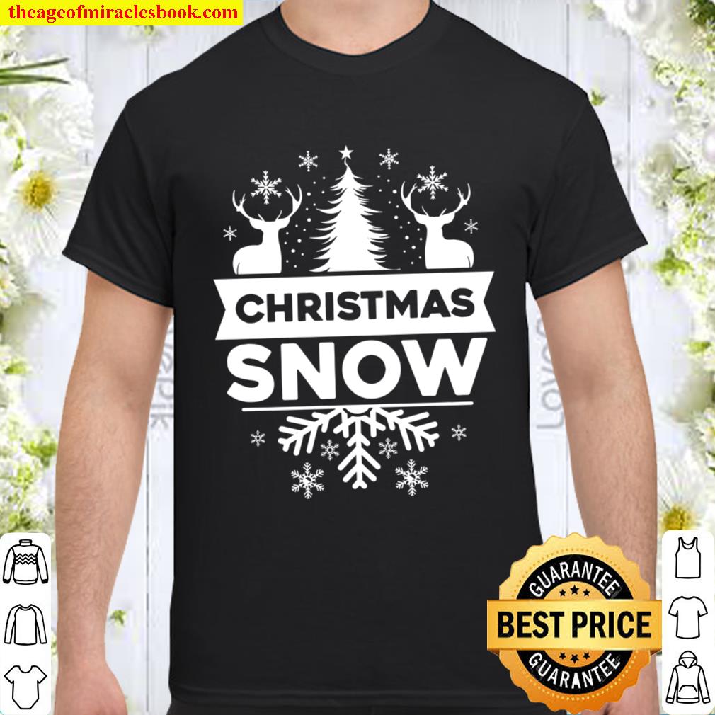 Christmas Snow Shirt, Hoodie, Long Sleeved, SweatShirt Christmas Snow Shirt, Hoodie, Long Sleeved, SweatShirt