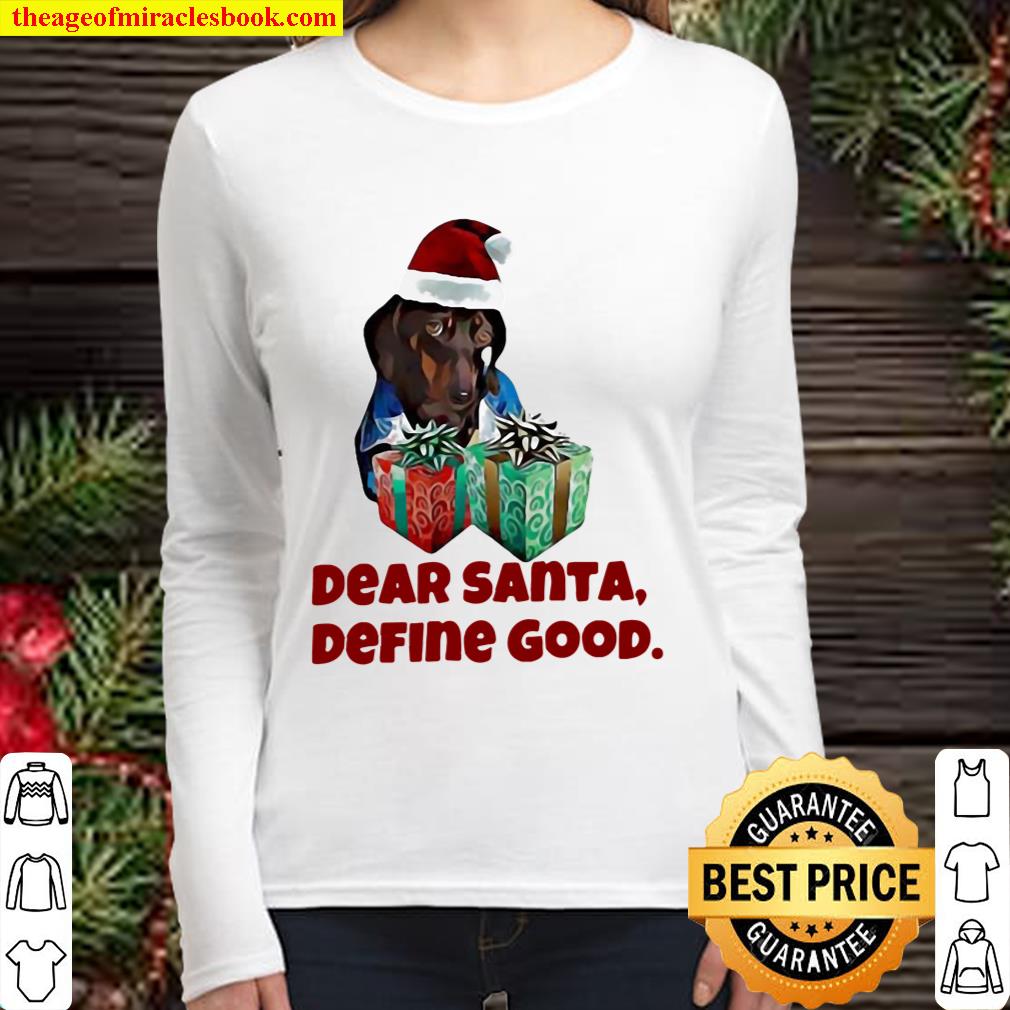 Dear Santa Define Good Christmas Women Long Sleeved