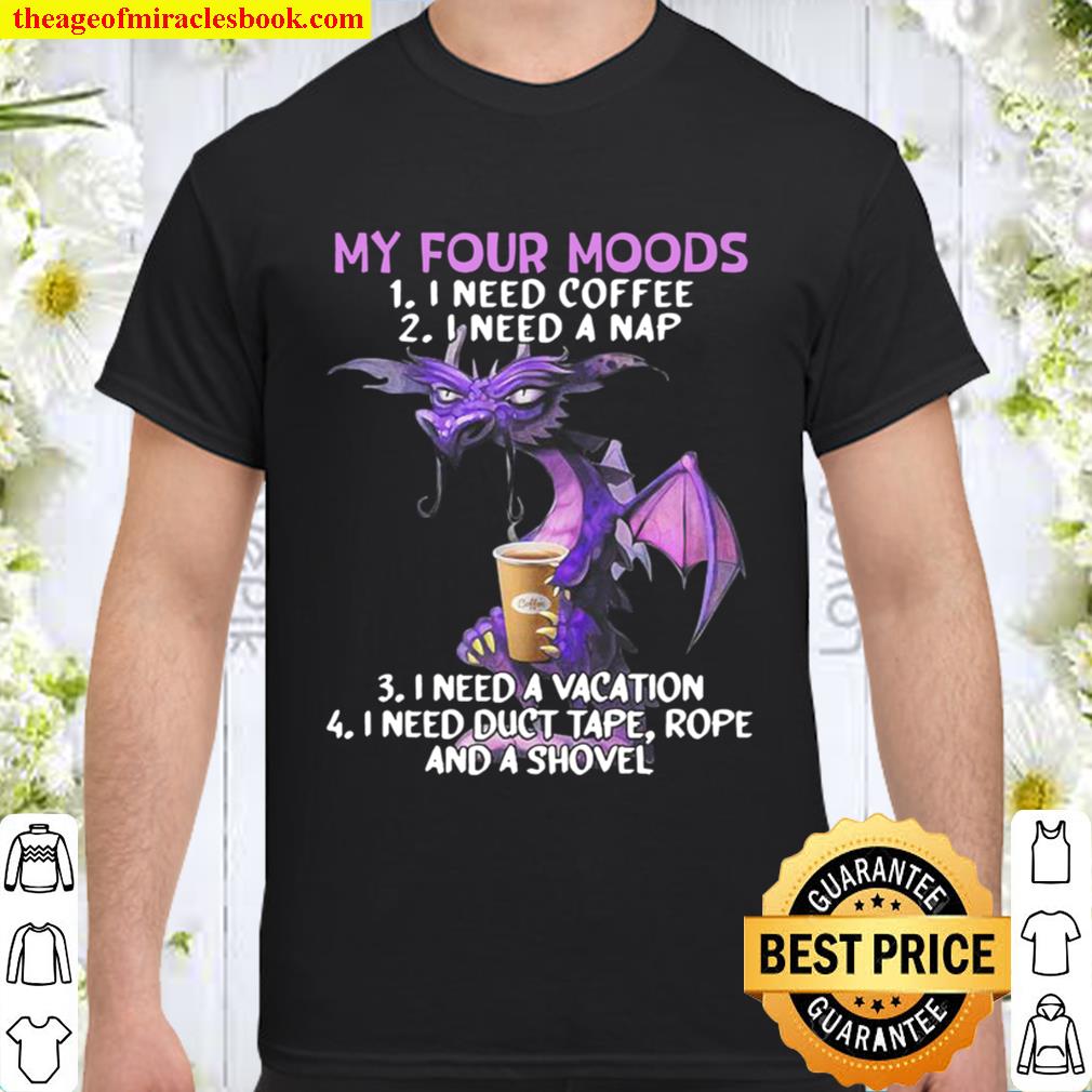 Dragon My Four Mode I Need Coffee I Need A Nap Shirt, Hoodie, Long Sleeved, SweatShirt