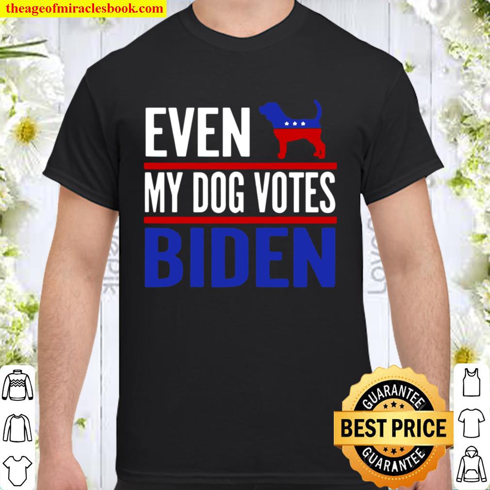 Even My Beagle Dog Votes Biden Democrat Election Shirt, Hoodie, Long Sleeved, SweatShirt Even My Beagle Dog Votes Biden Democrat Election Shirt, Hoodie, Long Sleeved, SweatShirt