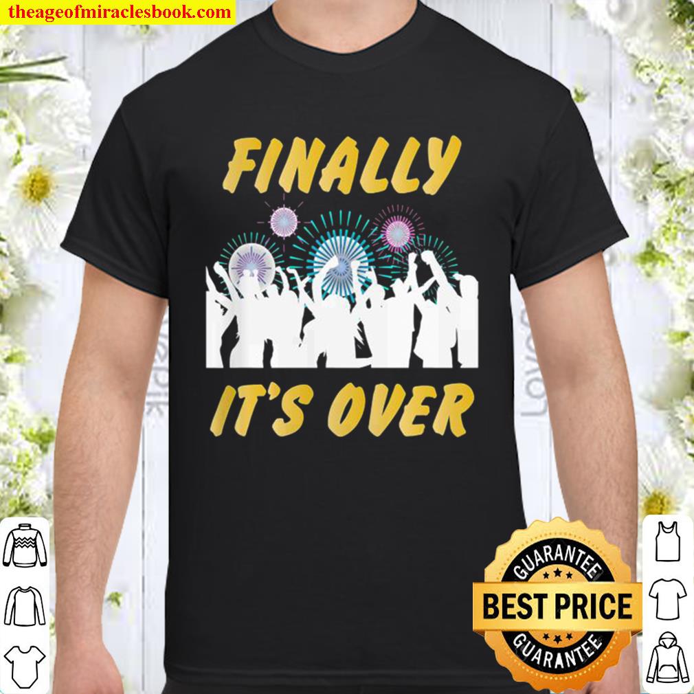 Finally It’s Over vintage Shirt, Hoodie, Long Sleeved, SweatShirt