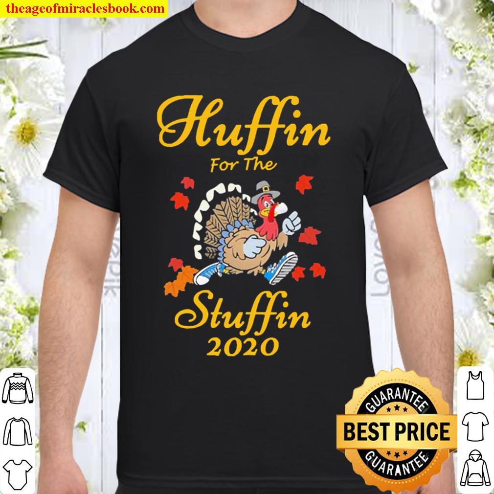 Huffin For The Stuffin Thanksgiving Turkey Version2 Shirt, Hoodie, Long Sleeved, SweatShirt