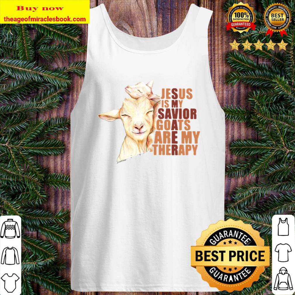 Jesus Is My Savior Goats Are My Therapy Tank Top