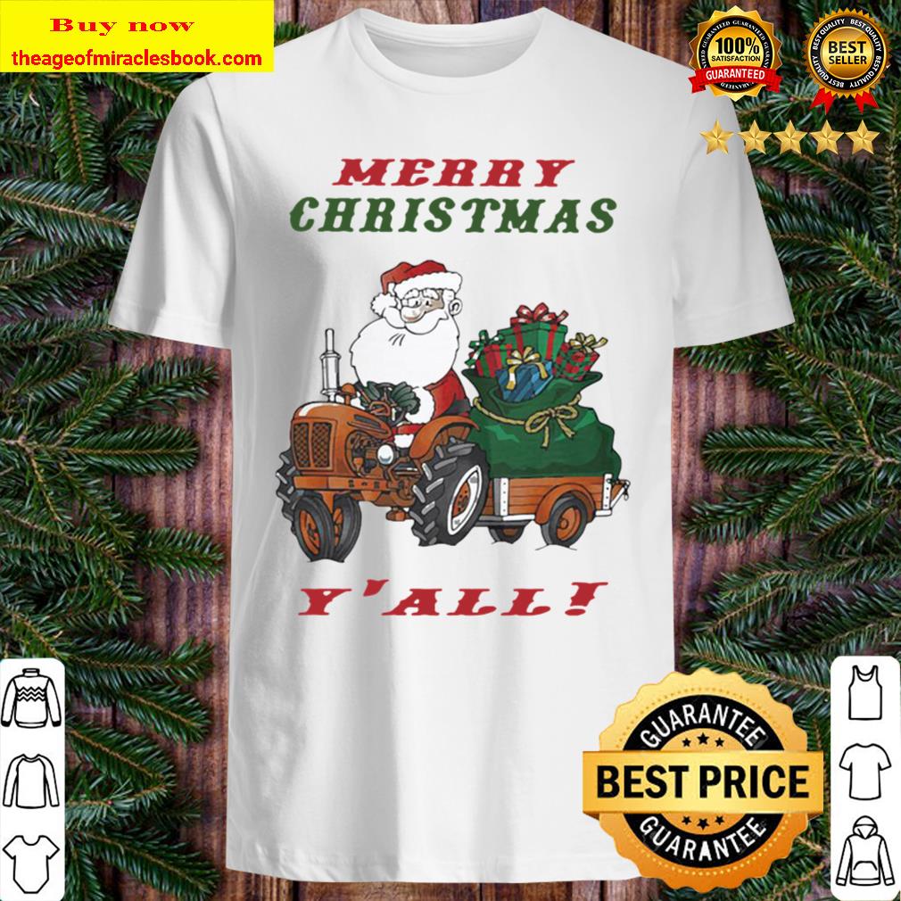 Merry Christmas Santa Claus Riding Tractor Y’all Christmas Shirt, Hoodie, Tank top, Sweater