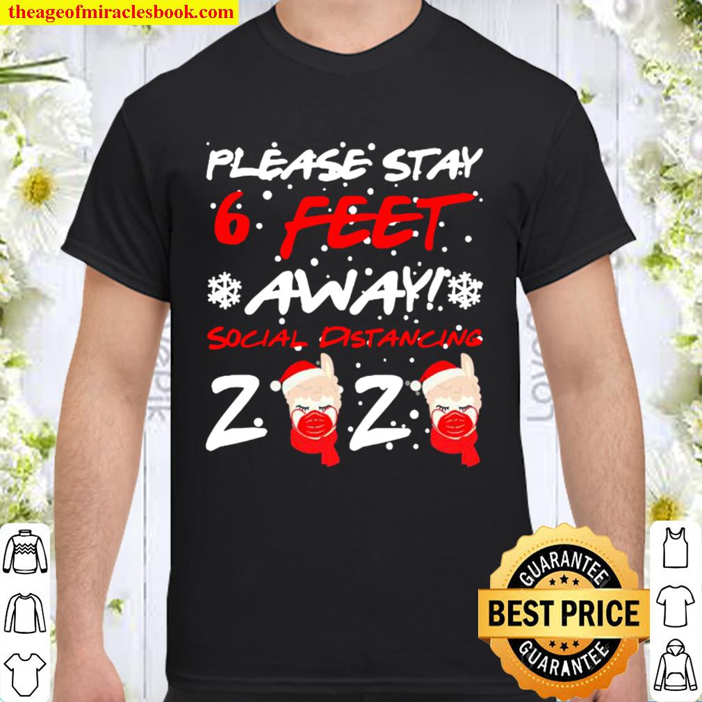 Please Stay 6 Feet Away Social Distancing 2020 Llama In Mask Christmas Shirt, Hoodie, Long Sleeved, SweatShirt