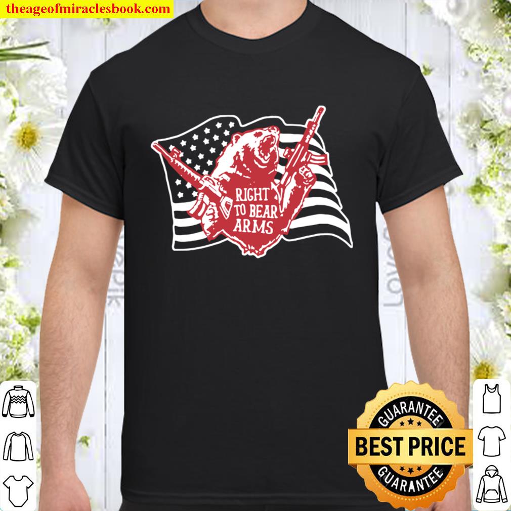 Right To Bear Arms American Flag Veteran Shirt, Hoodie, Long Sleeved, SweatShirt