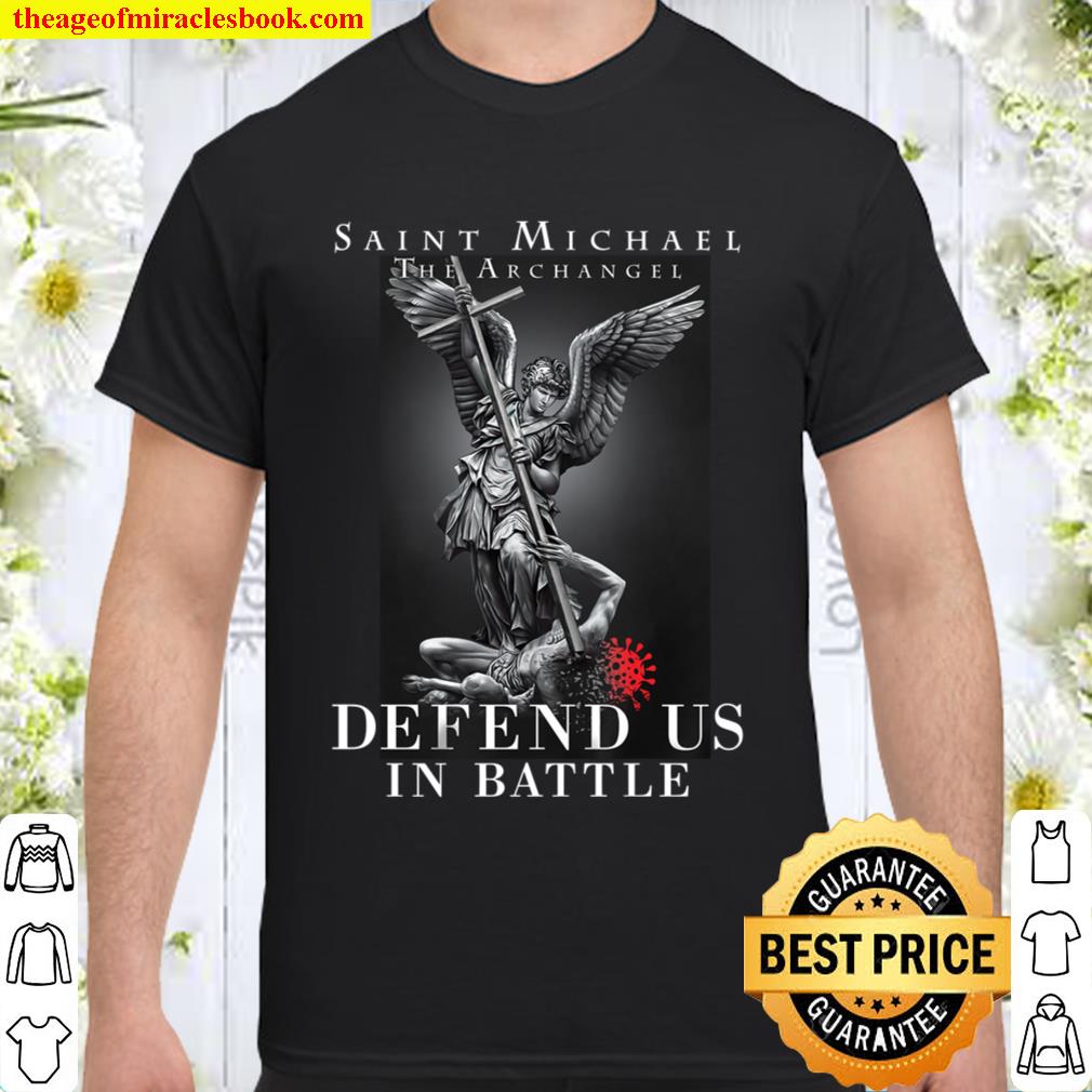 SAINT MICHAEL THE ARCHANGEL Defend Us In Battle Shirt, Hoodie, Long Sleeved, SweatShirt
