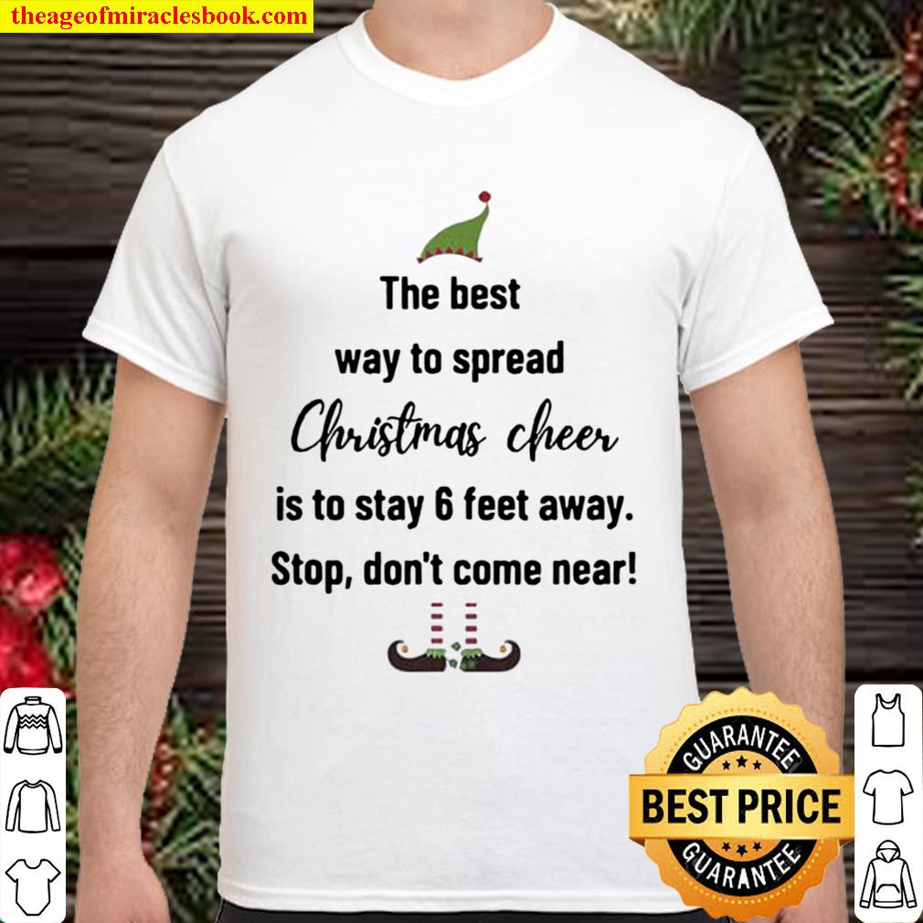 The Best Way To Spread Christmas Cheer Elf Shirt, Hoodie, Long Sleeved, SweatShirt The Best Way To Spread Christmas Cheer Elf Shirt, Hoodie, Long Sleeved, SweatShirt