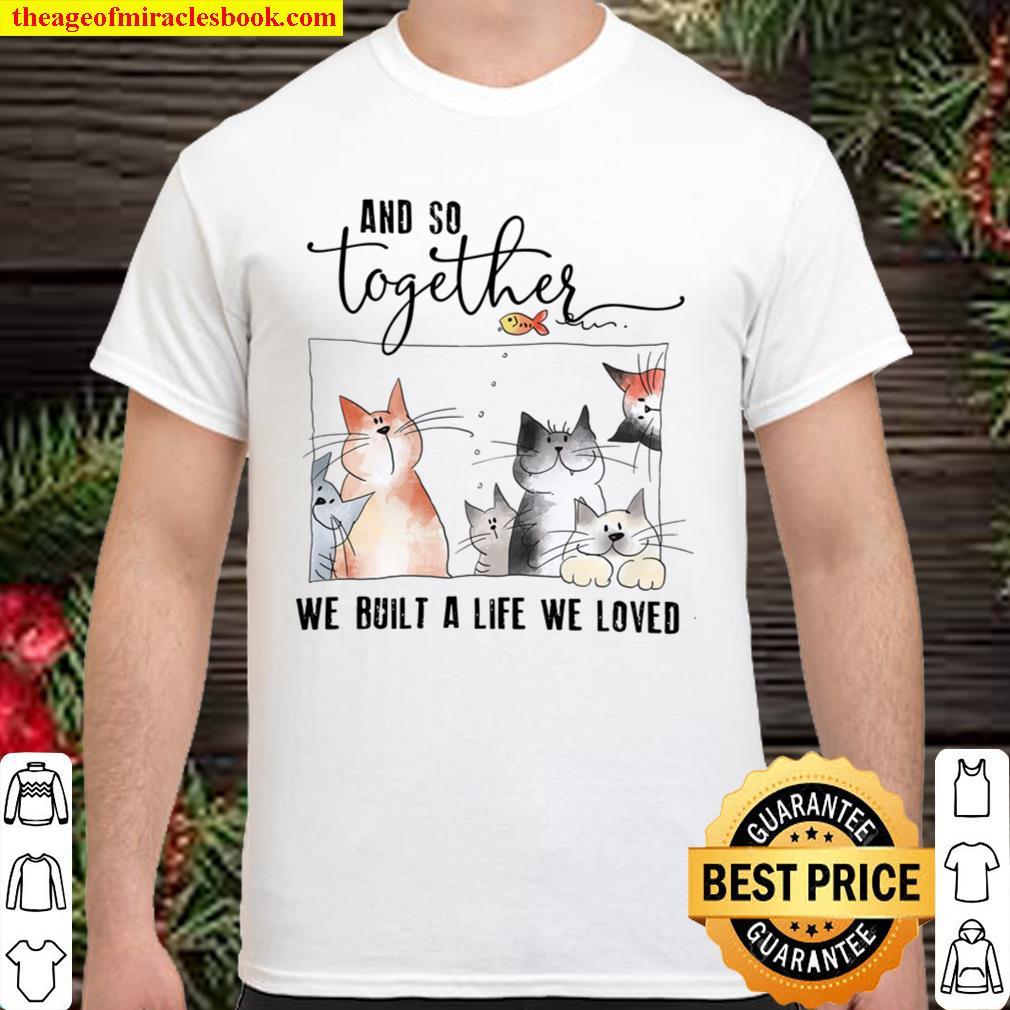 Together We Life We Loved Shirt, Hoodie, Long Sleeved, SweatShirt Together We Life We Loved Shirt, Hoodie, Long Sleeved, SweatShirt