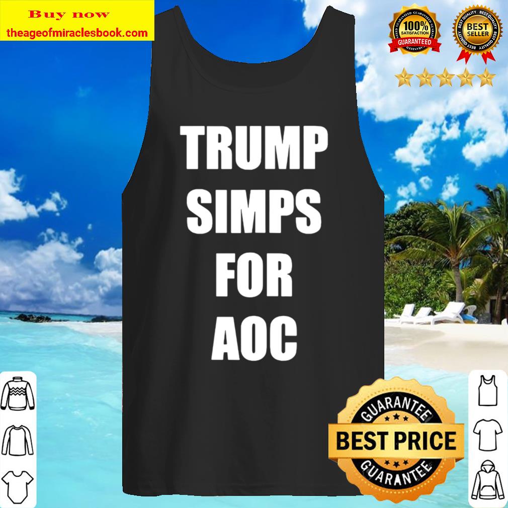 Trump Simps For Aoc Tank Top