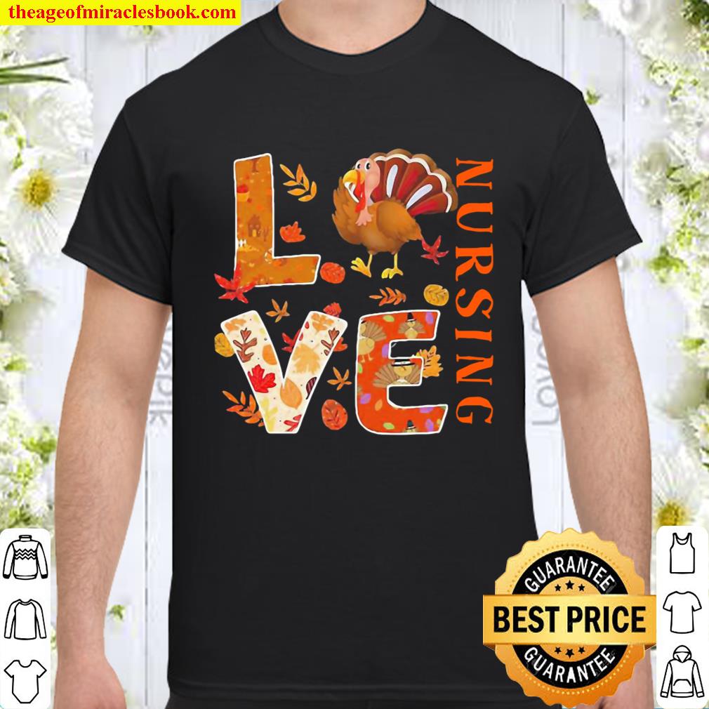 Turkey Love nursing Thanksgiving New shirt Turkey Love nursing Thanksgiving New shirt