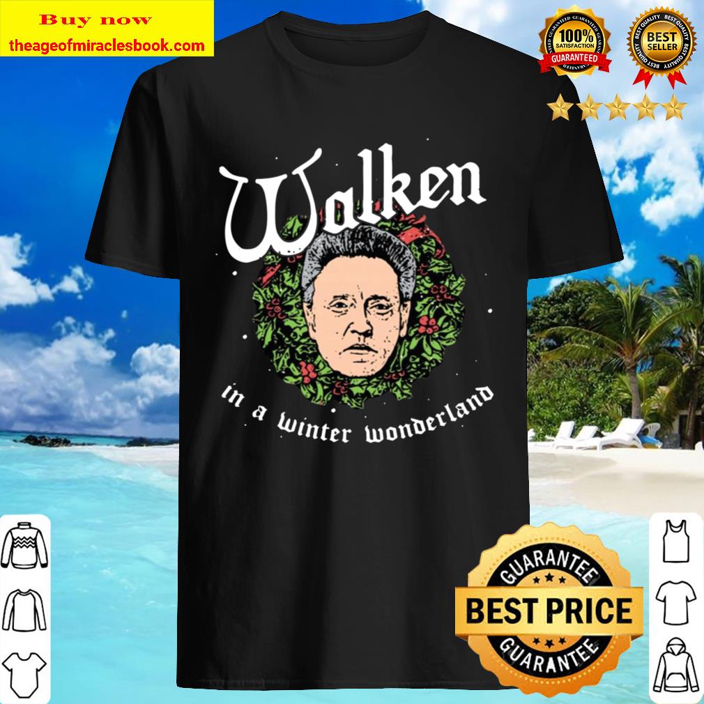 Walken In A Winter Wonderland Christmas Shirt, Hoodie, Tank top, Sweater Walken In A Winter Wonderland Christmas Shirt, Hoodie, Tank top, Sweater