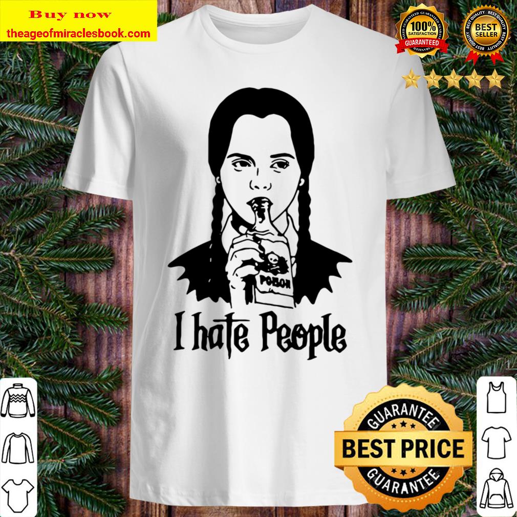 Wednesday Addams I Hate People Shirt, Hoodie, Tank top, Sweater Wednesday Addams I Hate People Shirt, Hoodie, Tank top, Sweater