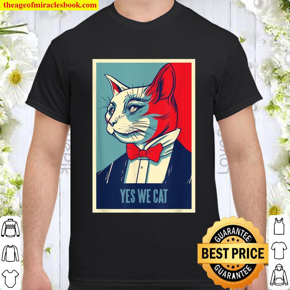 Yes We Cat Presidential Cat Shirt, Hoodie, Long Sleeved, SweatShirt Yes We Cat Presidential Cat Shirt, Hoodie, Long Sleeved, SweatShirt